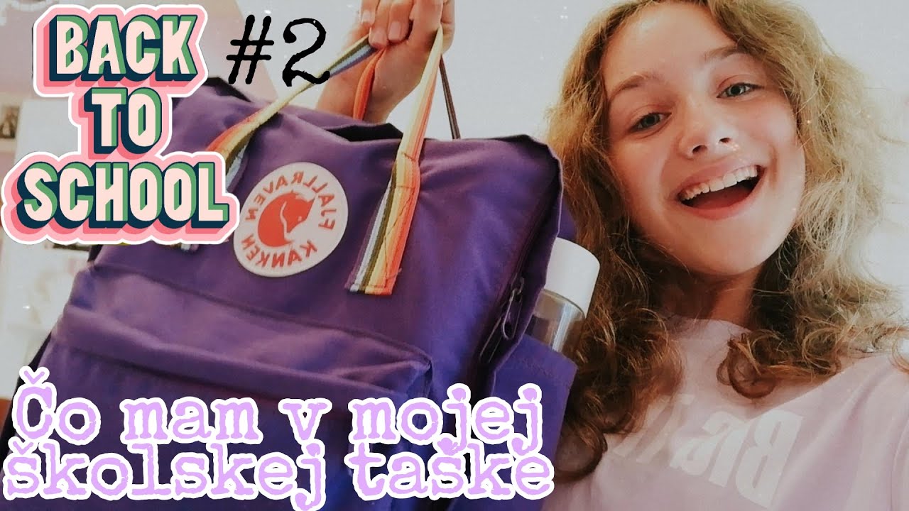 Back to School / Čo je v mojej Školskej Kanken Taške