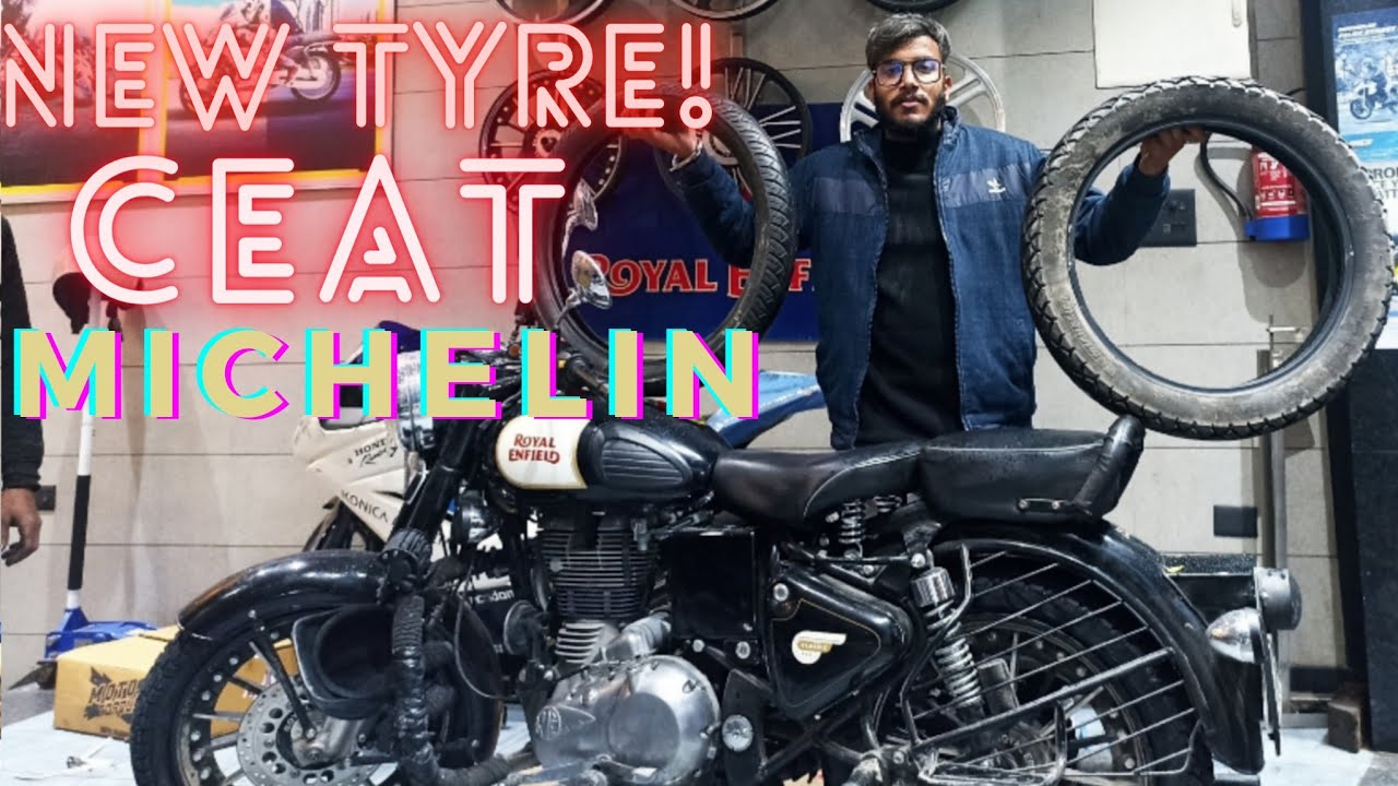 || Best Tyre For Royal Enfield classic 350 || #CEAT #michelin