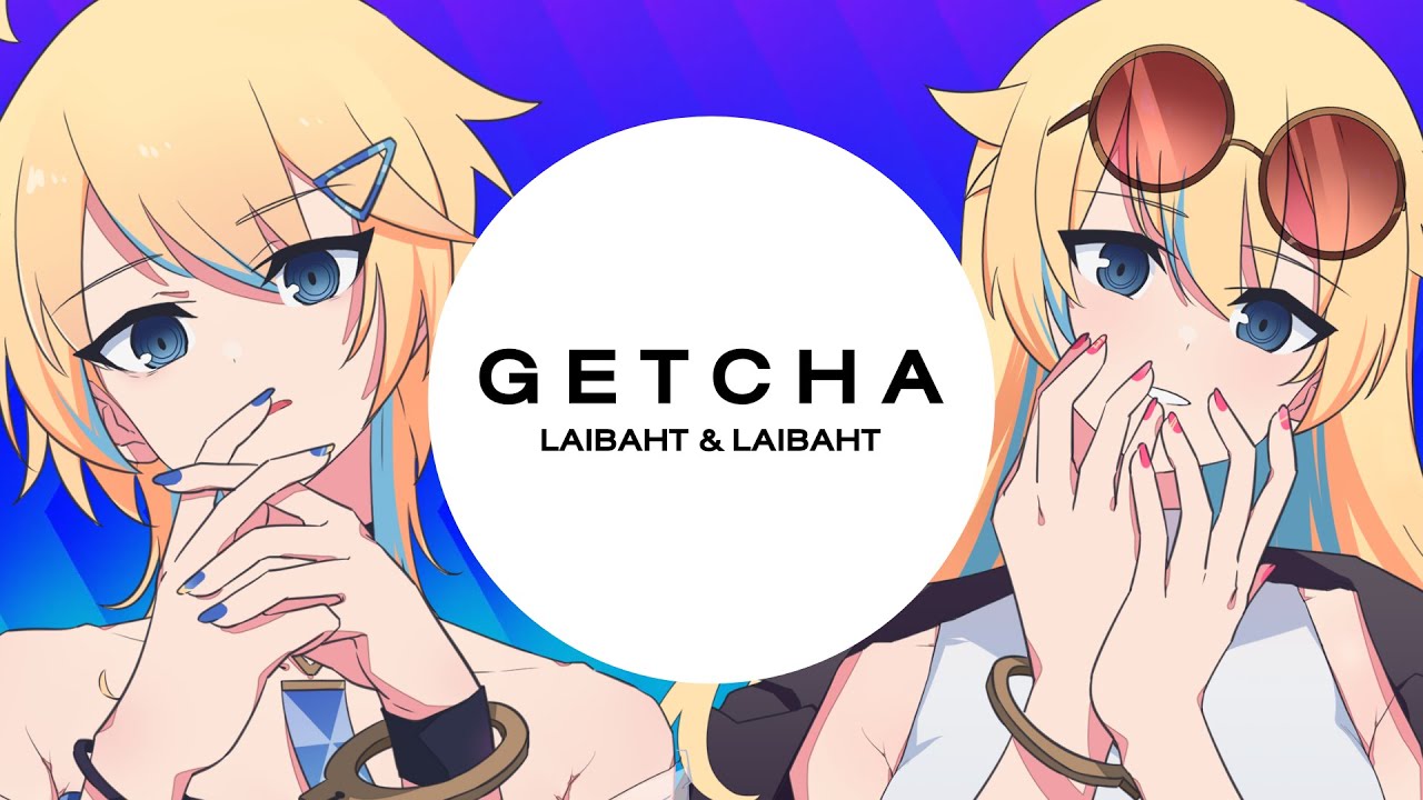 GETCHA! - Laibaht × Laibaht (Cover)