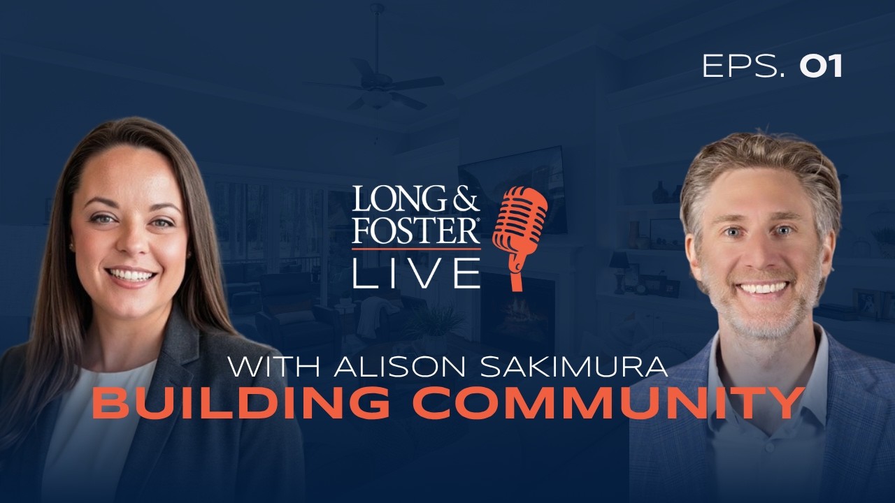 Long & Foster LIVE: Alison Sakimura - Building Community