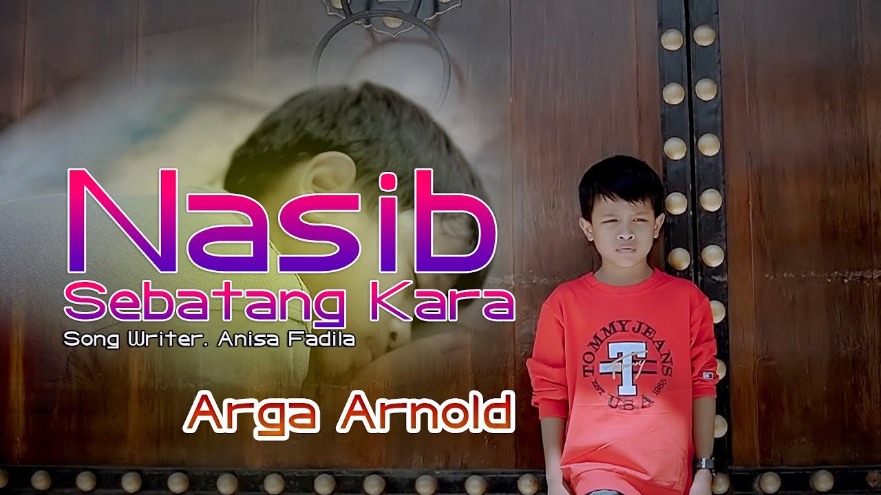 Arga Arnold - Nasib Sebatang Kara (Official Music Video)