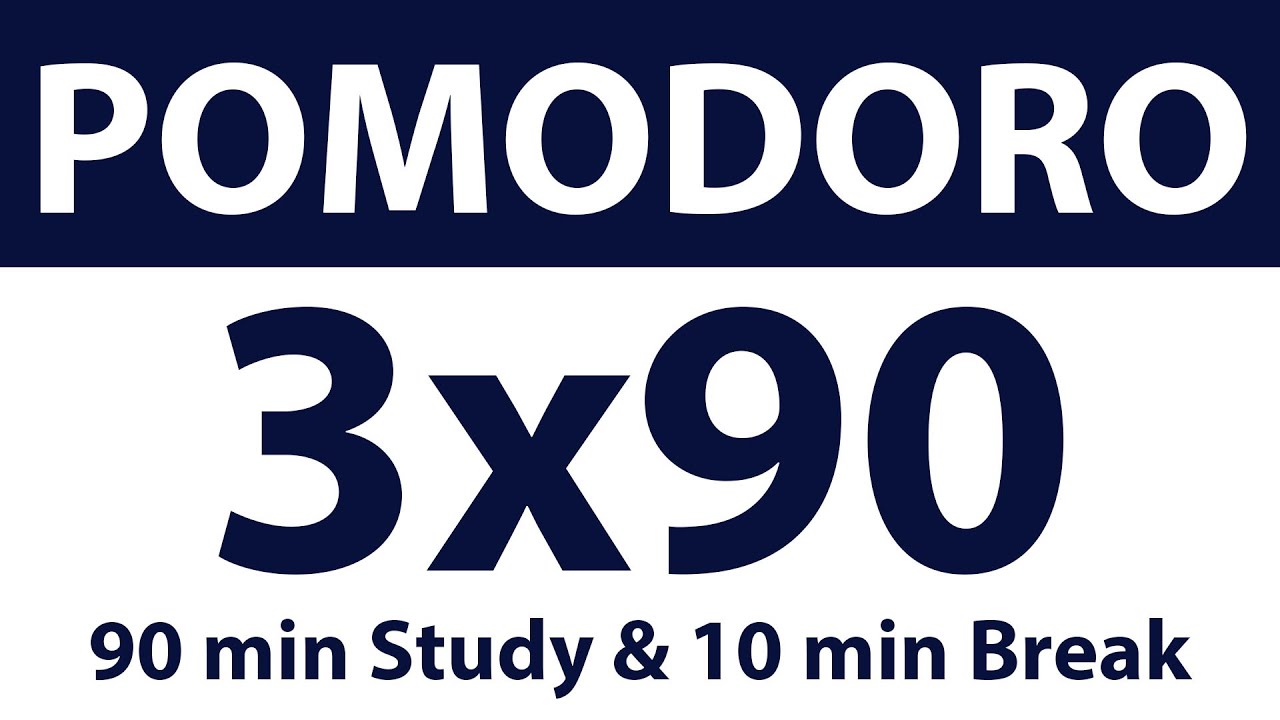 Pomodoro Technique | 3 x 90 min | 90 min Study & 10 min Break | Study Timer | No Music