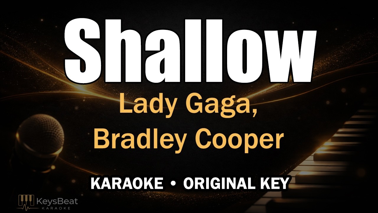 (Karaoke Piano) Shallow - Lady Gaga, Bradley Cooper | Original Key Piano Karaoke With Drum & Bass