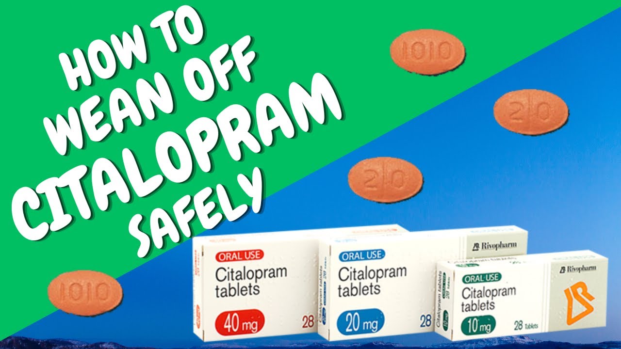 How To Stop Taking Citalopram 40mg, 20mg,10mg & Avoid Antidepressant Withdrawal Symptoms