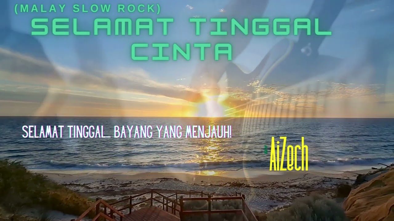 AiZech - Selamat Tinggal Cinta (Malay Slow Rock)