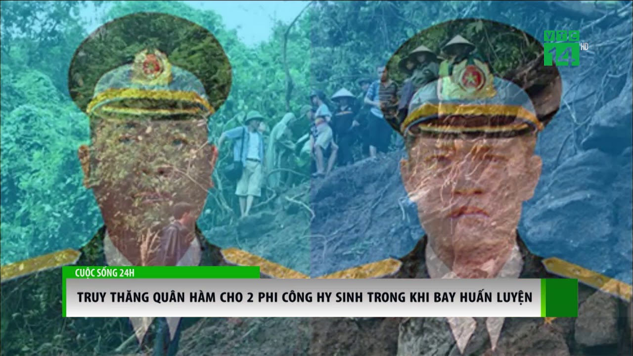 Truy thăng qu&acirc;n h&agrave;m cho 2 phi c&ocirc;ng hy sinh trong khi bay huấn luyện | VTC14