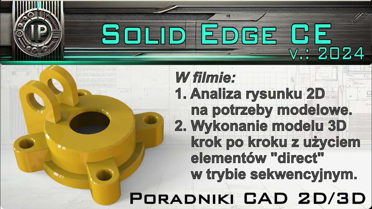 [463] Solid Edge - podstawy modelowania dla hobbystów, studentów i amatorów | darmowy CAD | poradnik