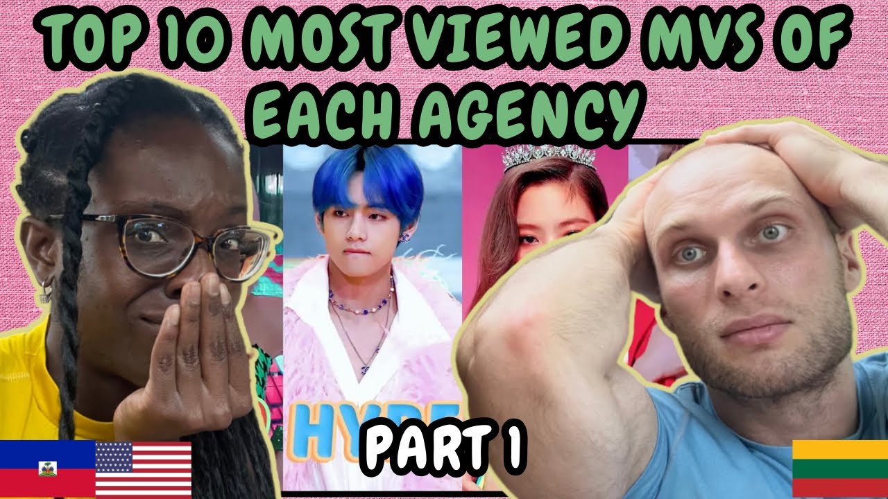 РЕАКЦИЯ НА ТОП-10 САМЫХ ПРОСМОТРИМЫХ KPOP MVS ОТ КАЖДОГО АГЕНТСТВА | ЧАСТЬ 1 | ПЕРВЫЙ ПРОСМОТР