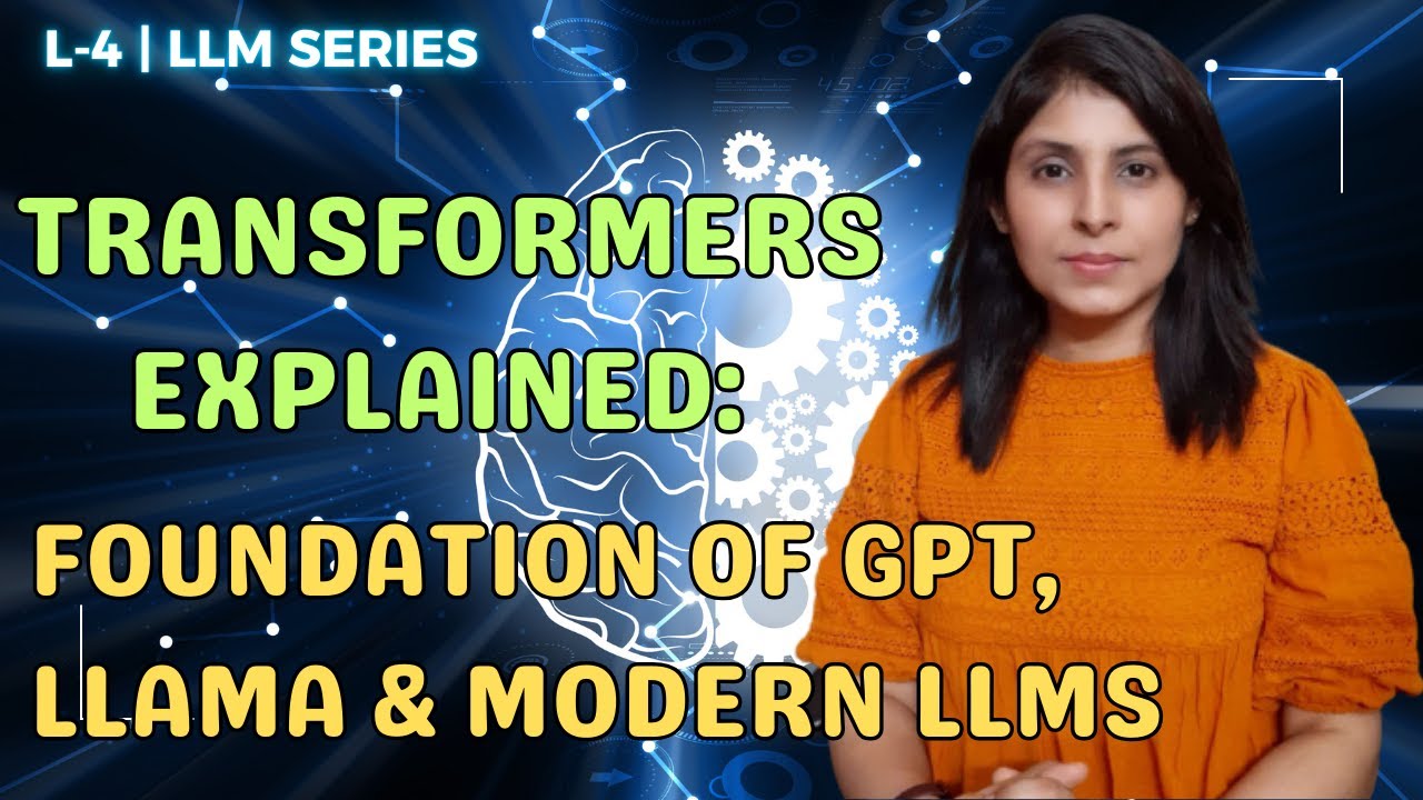 L-4 | Transformers Explained: The Architecture Behind All Modern LLMs