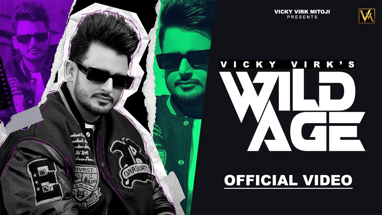 Wild Age (Official Video) Vicky Virk | Akash Jandu | Jagga Waraich | Latest Punjabi Song 2022