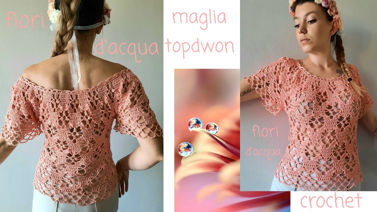 MAGLIA   TUTORIAL  UNCINETTO  FIORI     D'ACQUA . CON SOTTOTITOLI    TOPDWON  #topdown#uncinetto