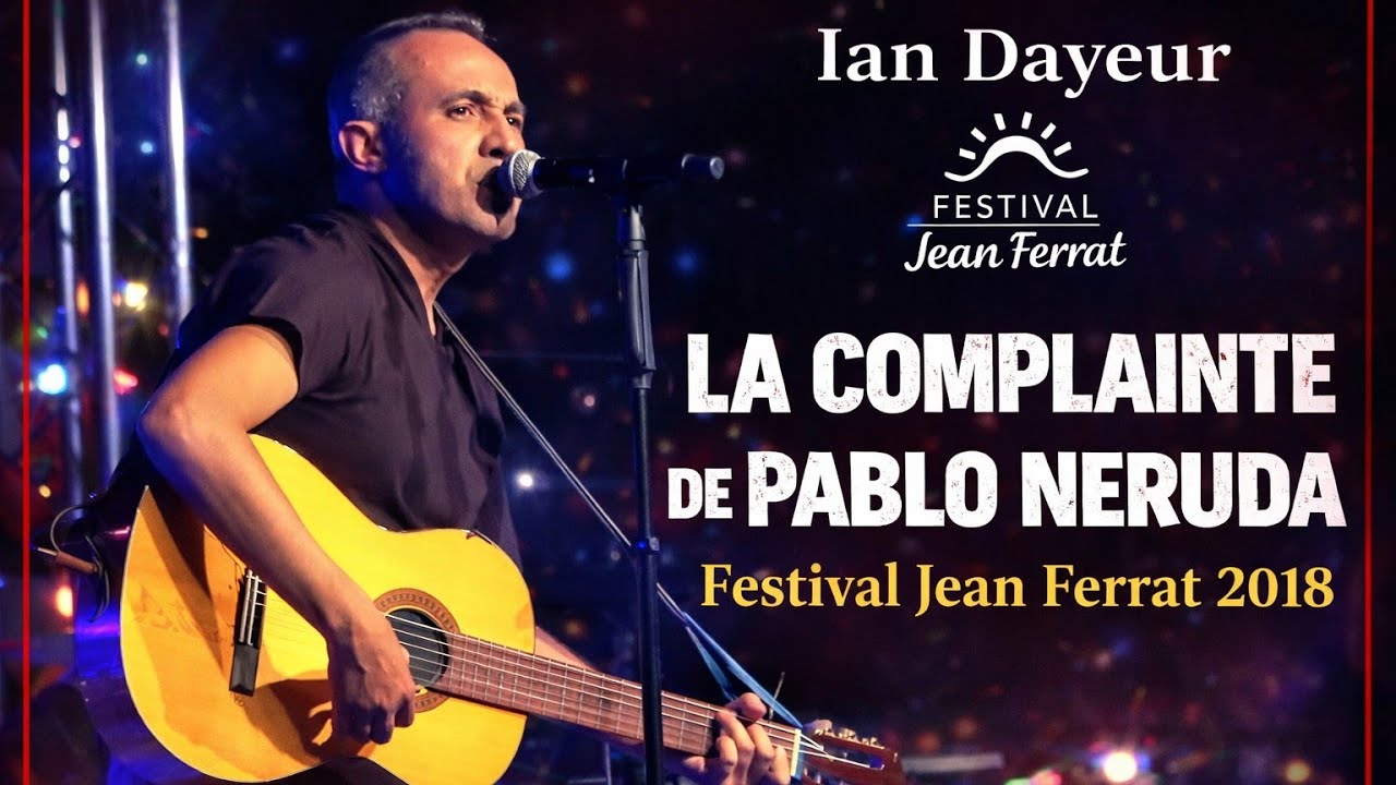 La complainte de Pablo Neruda - DAYEUR#FERRAT (Concert)