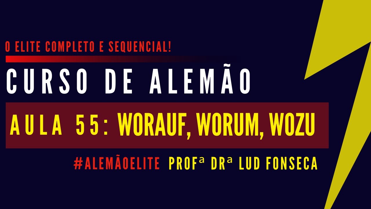 WORAUF, WORUM E WOZU [Curso Elite] [Aula #55]