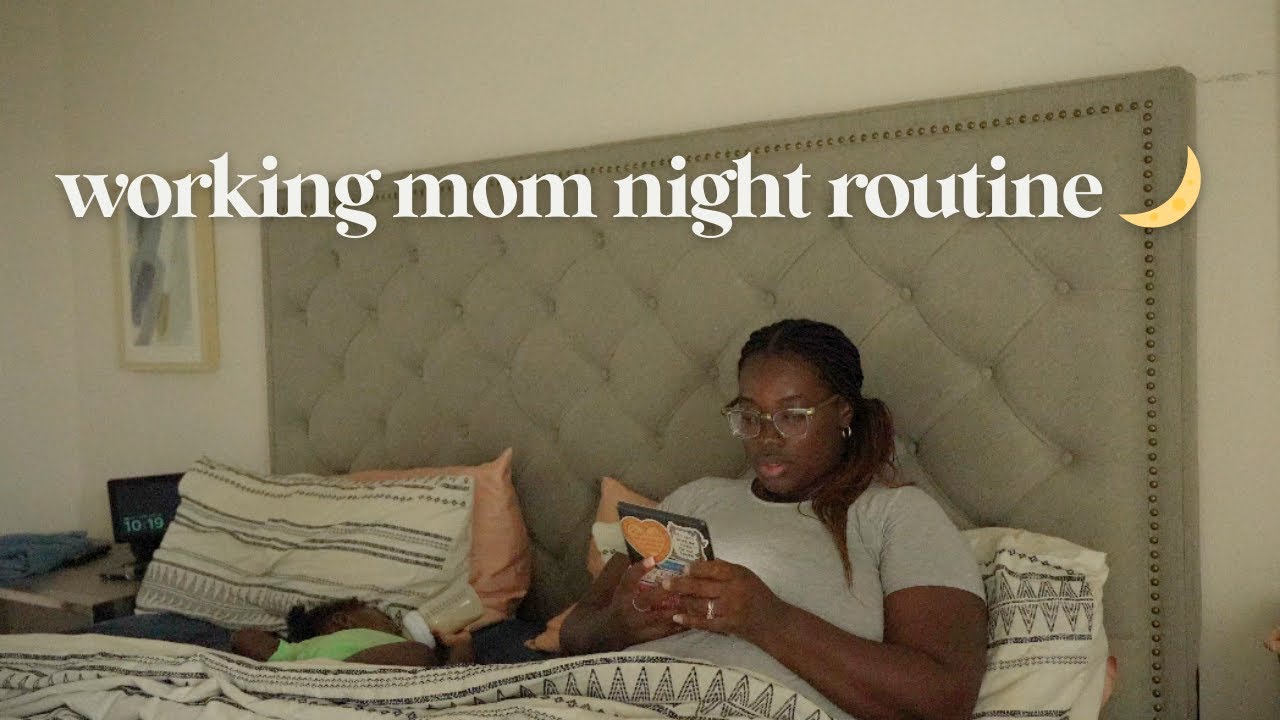 *realistic* WORKING MOM NIGHT ROUTINE 🌙after WORKING 9- 5| AFTER WORK ROUTINE