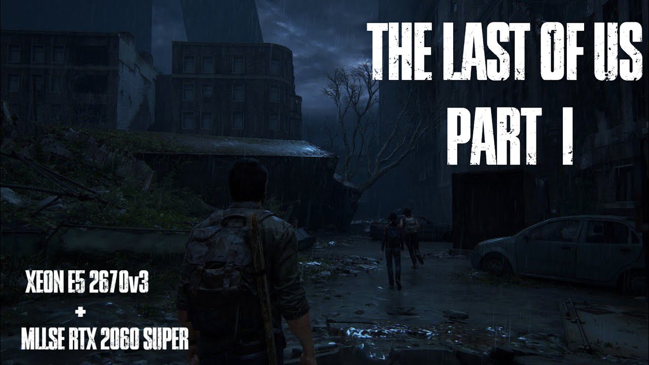 MLLSE RTX 2060 SUPER + XEON E5 2670v3 | The Last of Us Part I   FULL HD TEST