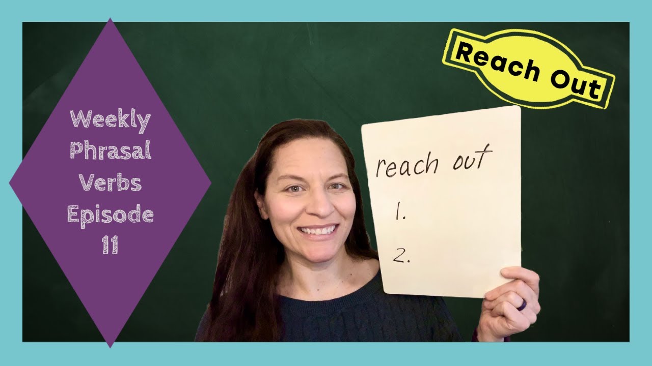 Phrasal Verbs Ep. 11 | Reach Out