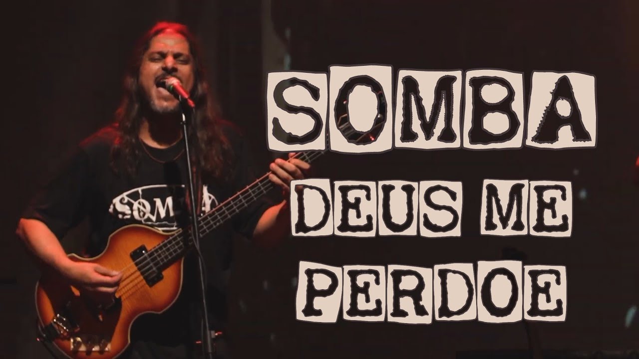 SOMBA - Deus me perdoe (Live)