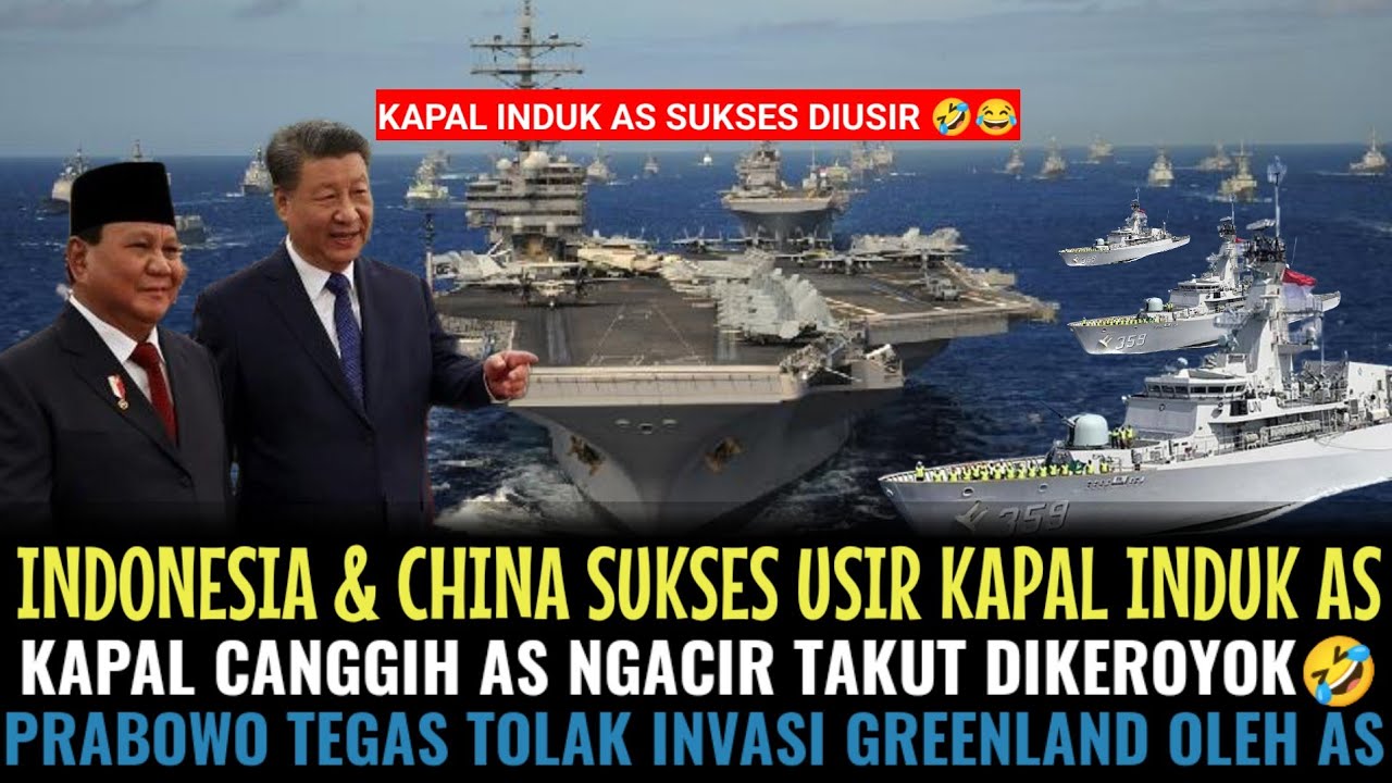 INDONESIA & CHINA SUKSES USIR KAPAL INDUK AMERIKA‼️ KAPAL CANGGIH AS SAMLAI NGACIR DIKEROYOK RAME²🤣