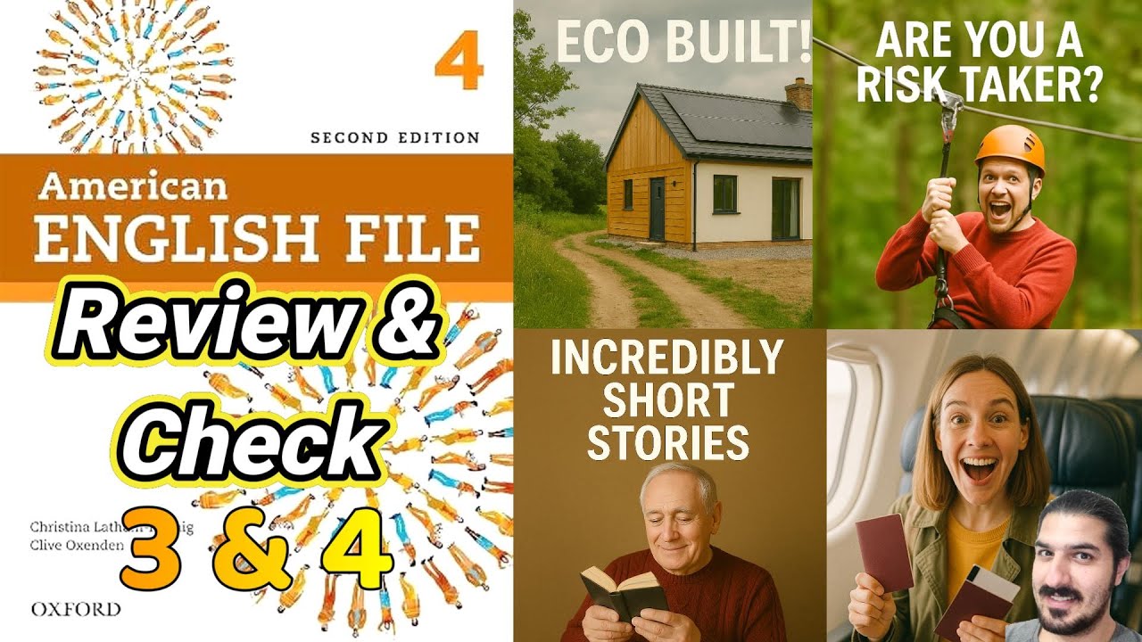 Review & Check | Units 3–4 | AEF 2nd Ed Book 4 | Grammar, Vocabulary, Listening & Pronunciation