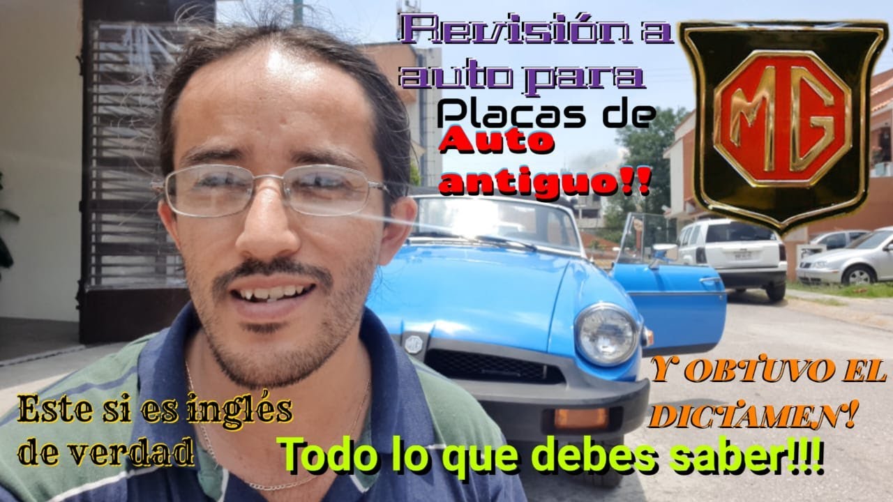 Revisamos un Auto Antiguo para su Dictamen!!!
