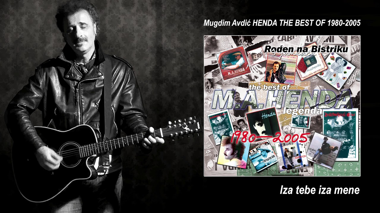 Mugdim Avdić-HENDA Iza tebe iza mene