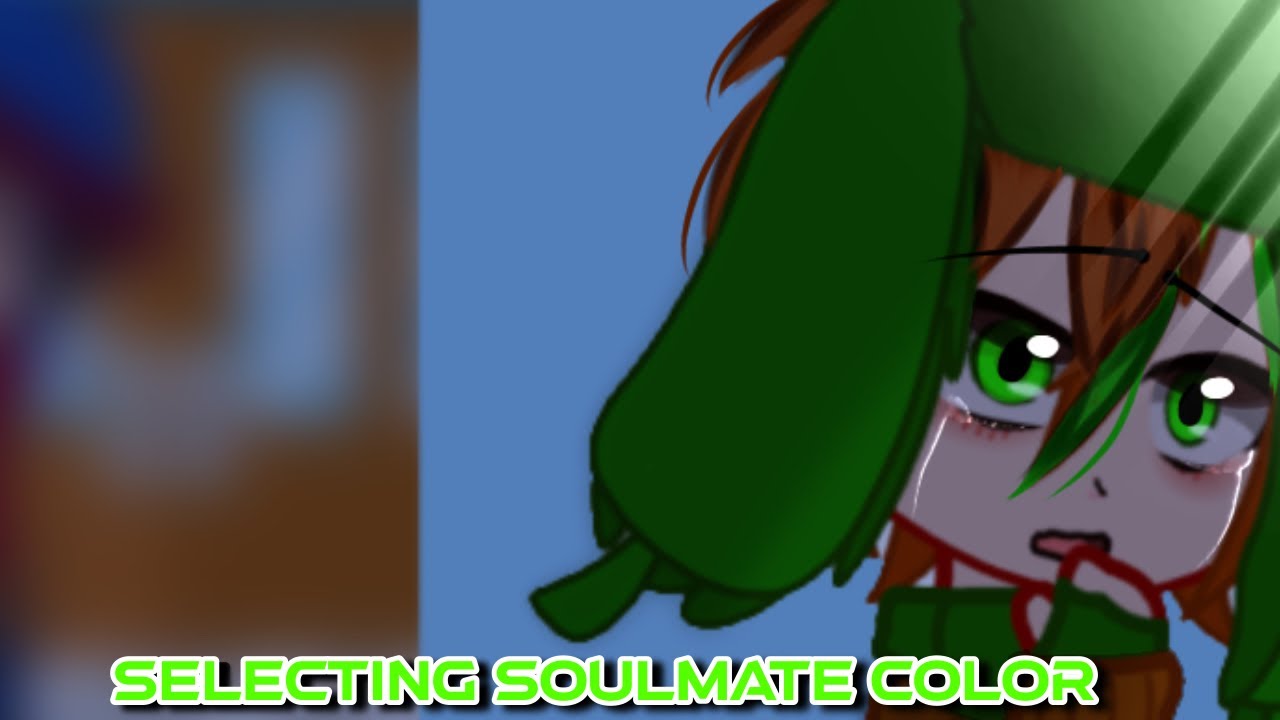 Soulmate Color! Style Angst(South Park Gacha) Original?