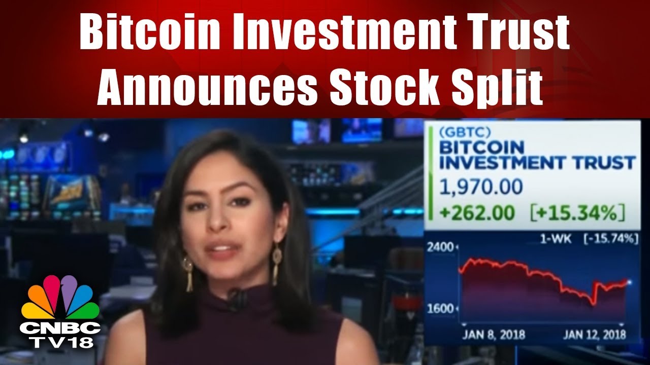 Bitcoin Investment Trust Announces Stock Split | CNBC TV18