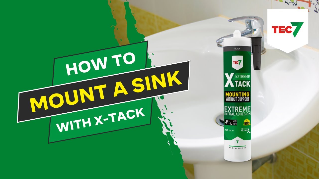 HOW TO: Mount a Sink with X-Tack | Tec7 Ireland