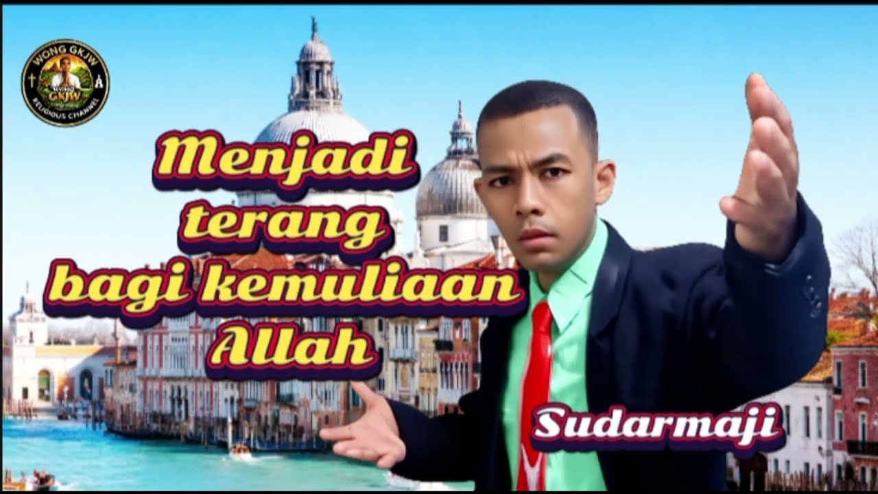 Menjadi terang bagi kemuliaan Allah//Yohanes 9:1-41//Sudarmaji @Wong GKJW
