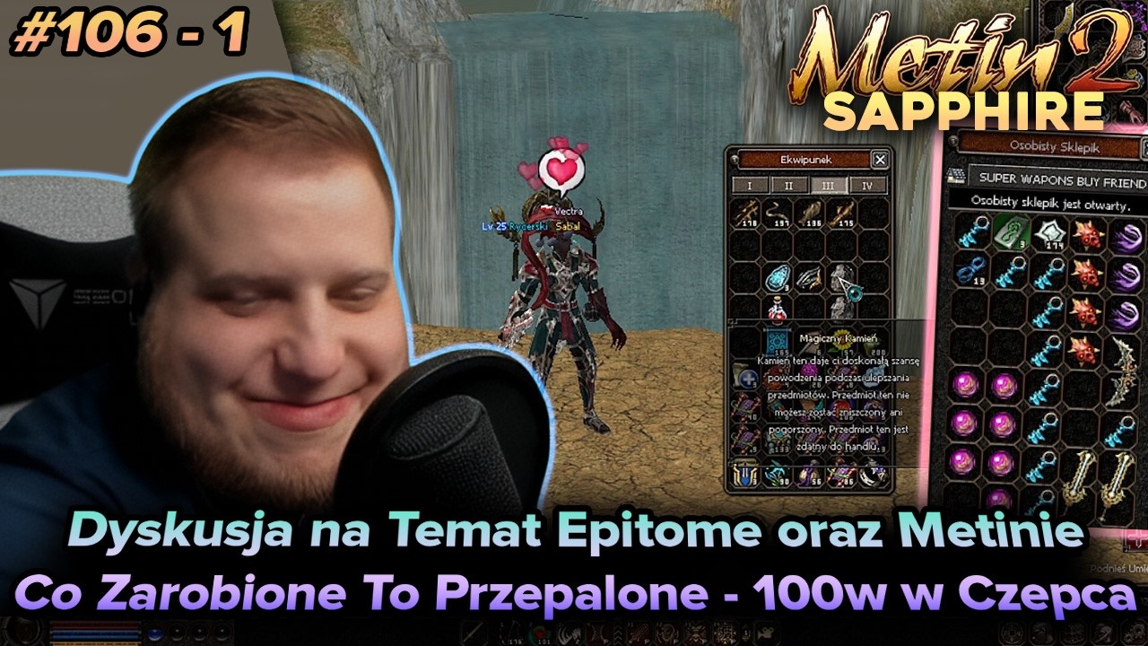 Sabal - Metin2 - Sapphire - Dyskusja o Epitome i Metinie, kolejne 100w oraz x7 pr&oacute;b na Czepca - 7/1