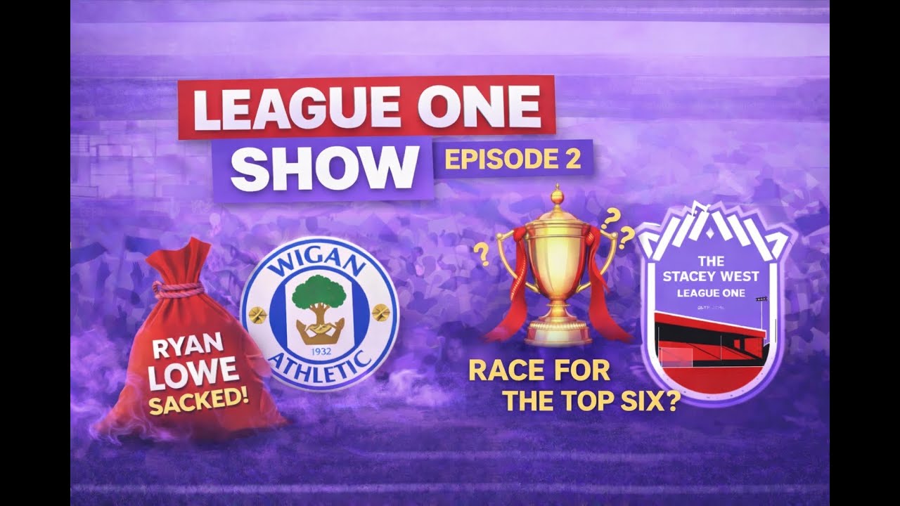 The Stacey West's League One Show | Ryan Lowe Sacked and the Play-Off Race Heats Up