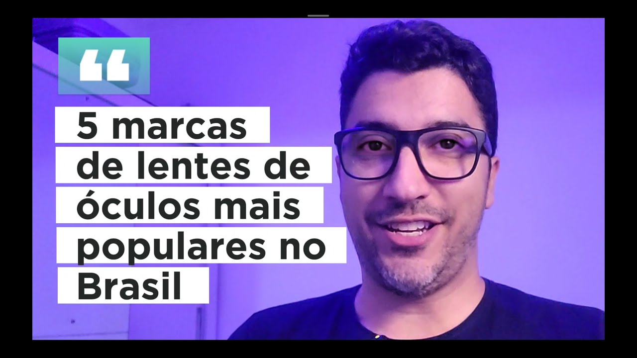 Top 5 Marcas de Lentes Oftálmicas - As Melhores Lentes de Grau do Mercado Brasileiro