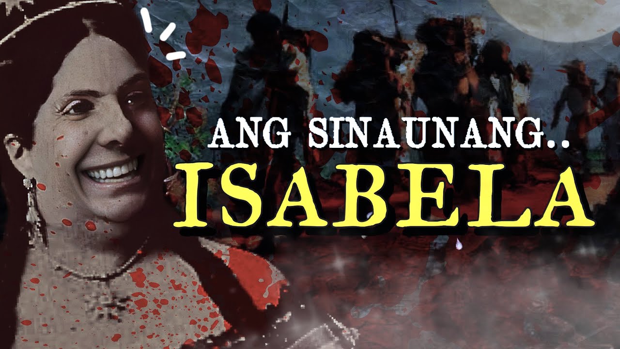 KASAYSAYAN NG ISABELA PROVINCE (Former town names, Myths, Culture, and History)