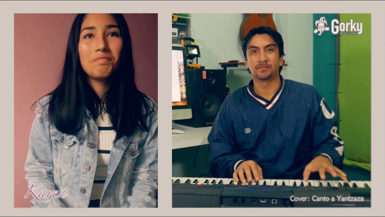 Canto a Yantzaza (cover 2020) Gorky Bravo & Karen Salinas