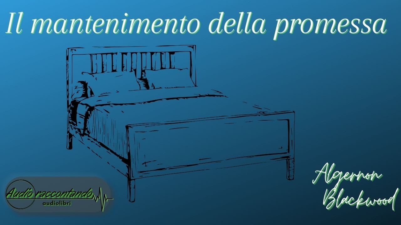 Il mantenimento della promessa - Algernon Blackwood