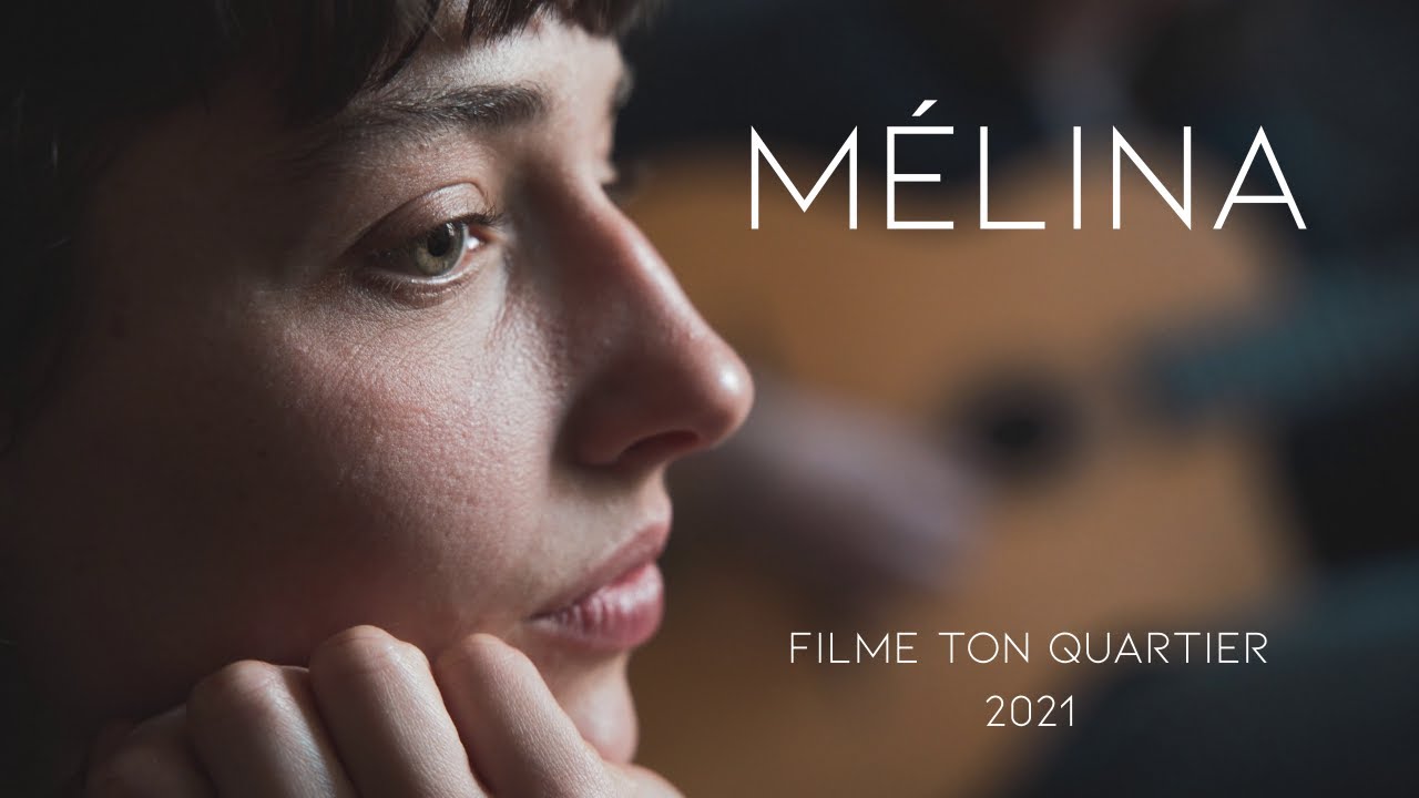 MÉLINA - Filme ton quartier 2021