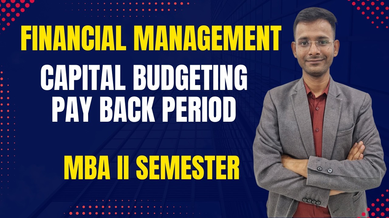 Capital Budgeting | Pay Back Period | MBA 2 Sem | Financial Management | DAVV | MBA Exam | UGC NET|