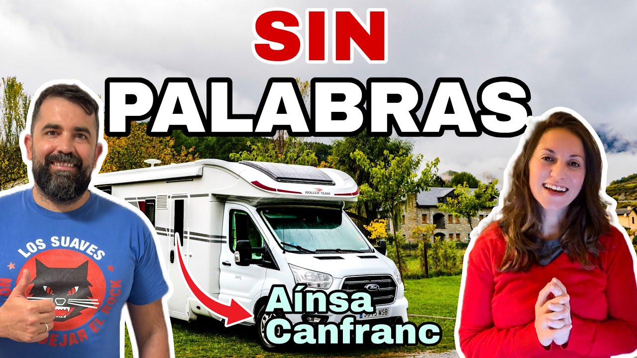 🔴FINAL PERFECTO | AINSA y CANFRANC en AUTOCARAVANA 🚐 | RUTA por HUESCA