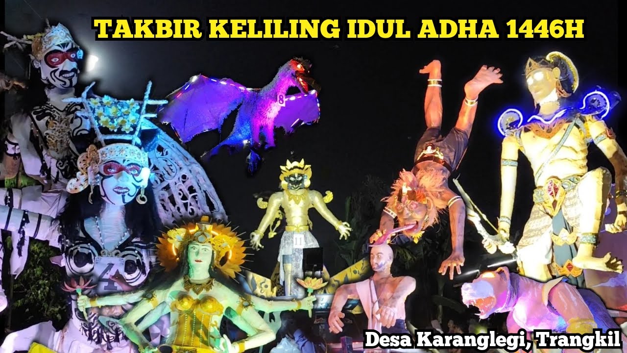 Full Video Kemeriahan Takbir Keliling Malam 'Idul Adha 1446H Desa Karanglegi, Trangkil, Pati 2025