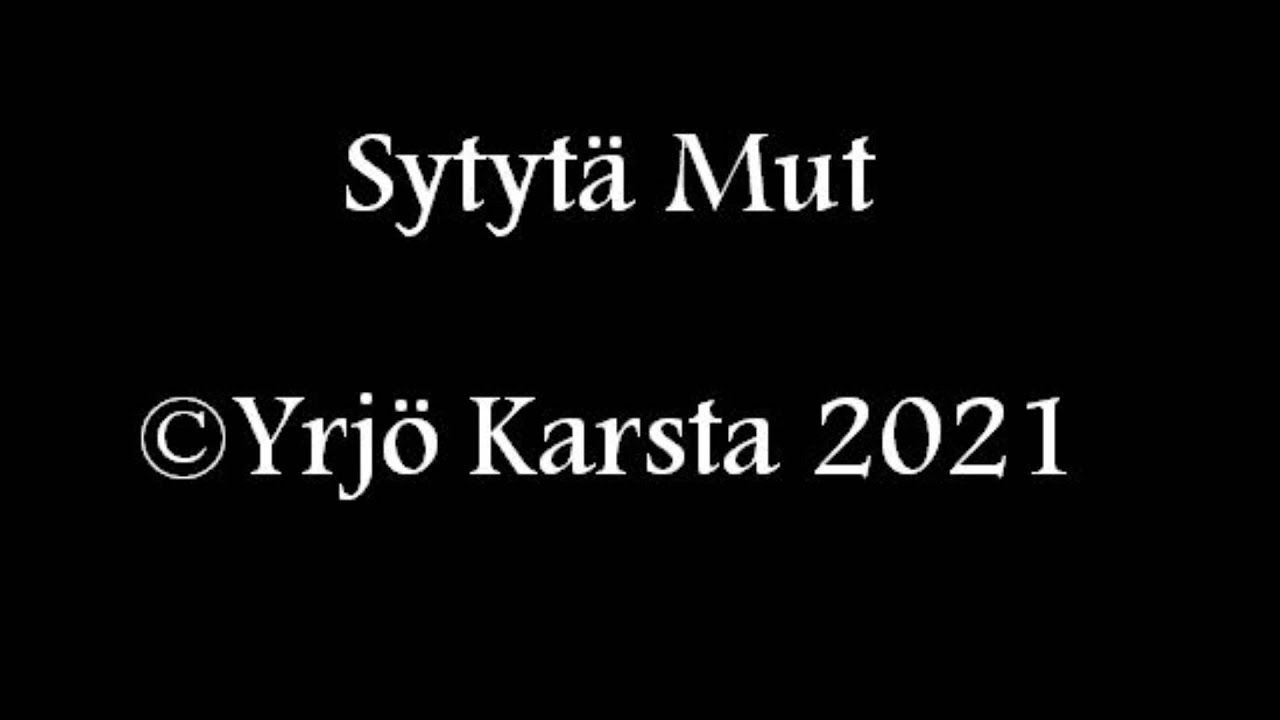 Sytyt&auml; Mut