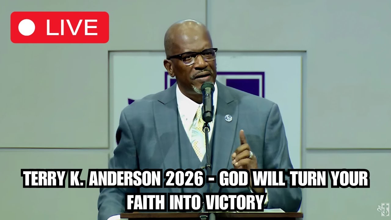 Rev. Terry K. Anderson 2026 - God Will Turn Your Faith Into Victory
