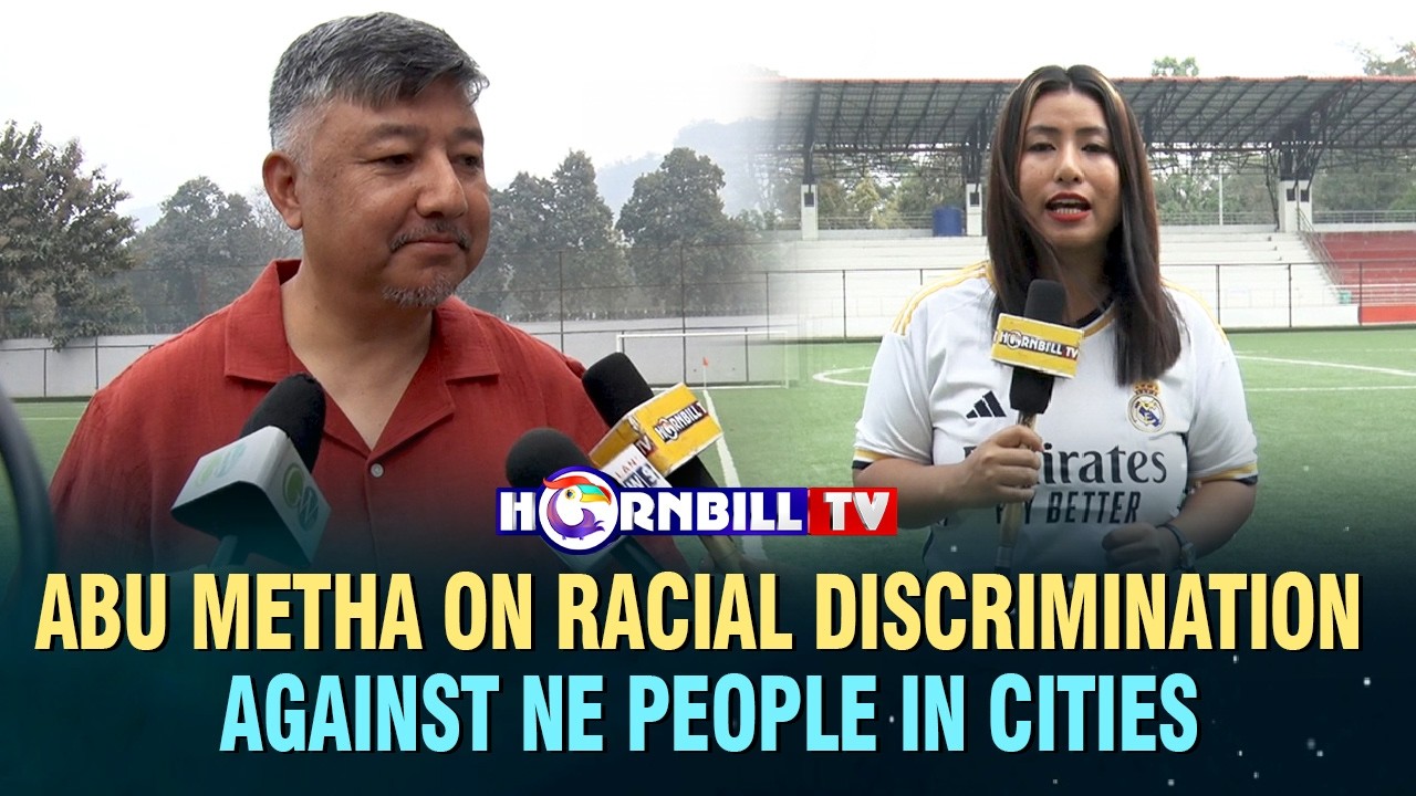 ABU METHA ON RACIAL DISCRIMINATION AGAINST NE PEOPLE IN CITIES
