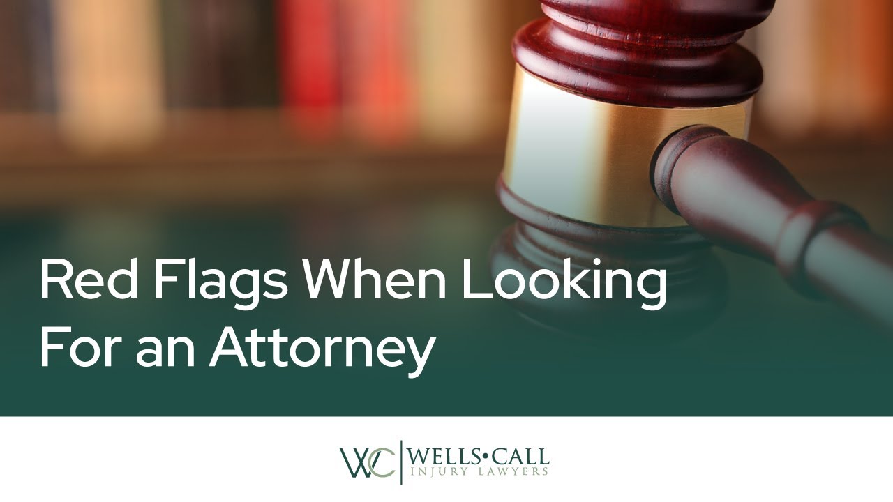 Red Flags When Looking for an Attorney