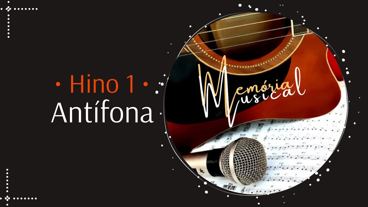 Hino 1 do Cantor Cristão - Antífona (Memória Musical)