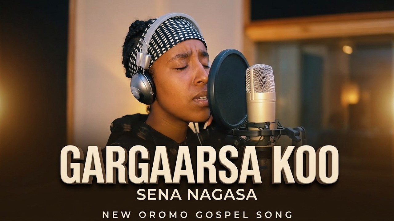 GARGAARSA KOO || Sena Nagasa | New Oromo Gospel Song 2018/2025 