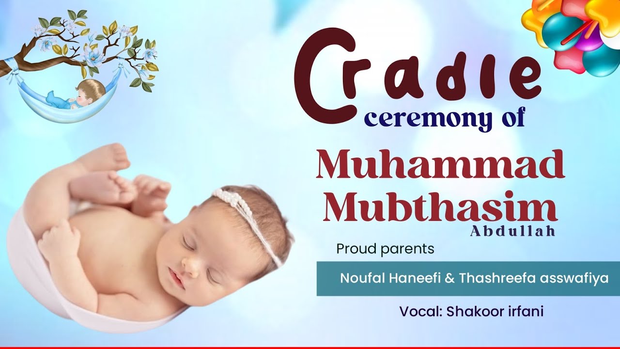 Cradle ceremony song (Muhammad mubthasim Abdullah ❤️)