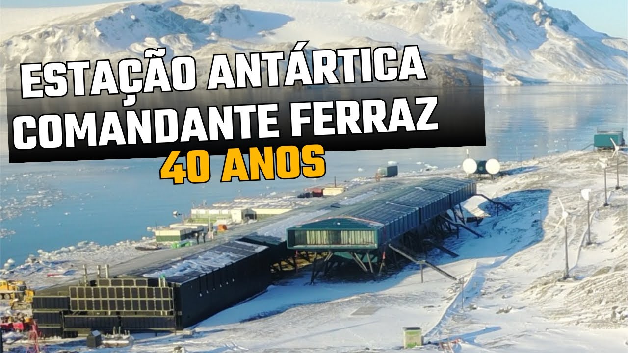 Estação Antártica Comandante Ferraz  completa 40 anos de existência
