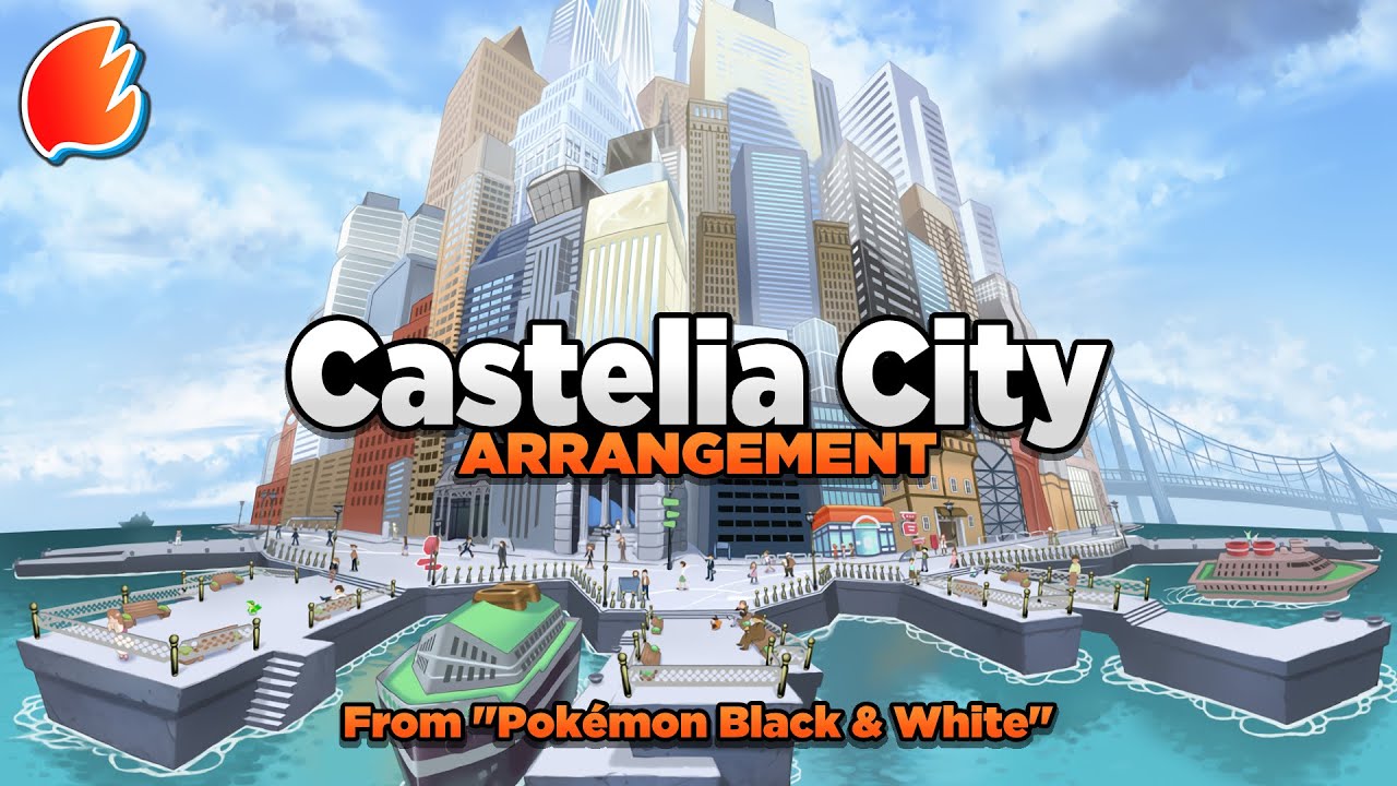 Castelia City: Arrangement ◓ Pokémon Black & White