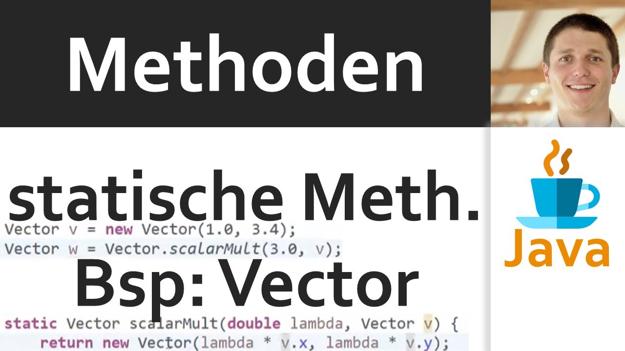 💻 JAVA | Methoden 08 - statische bzw. Klassen Methoden, Beispiel Vector