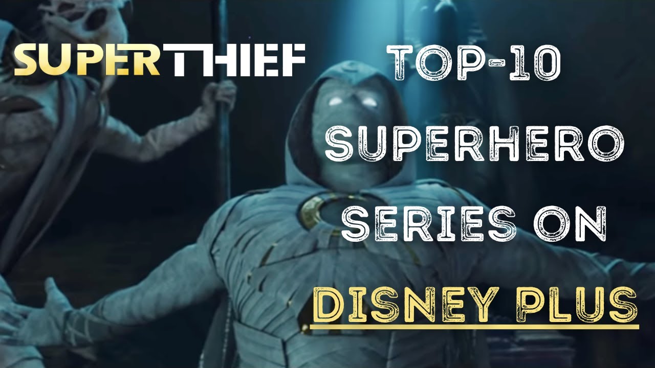 Top 10 Superhero Series On Disney Plus